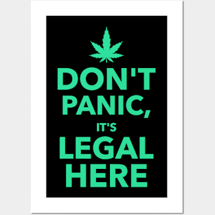 Don't Panic It's Legal Here Cannabis Marijuana Posters and Art